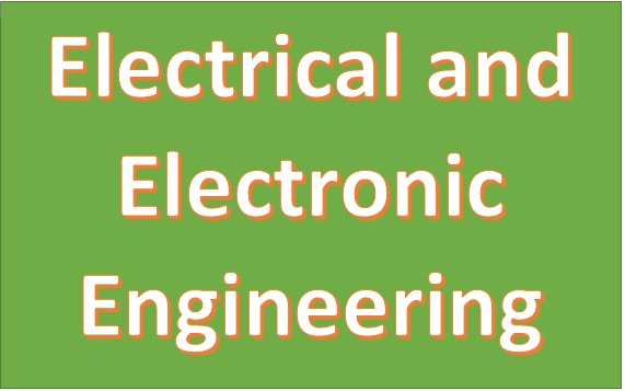 Electrical and Electronic Engineering